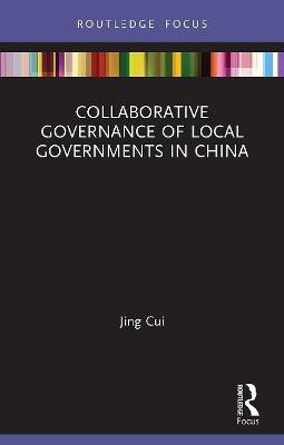 Collaborative Governance of Local Governments in China(English, Paperback, Cui Jing)