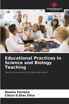 Educational Practices in Science and Biology Teaching(English, Paperback, Ferreira Naama)