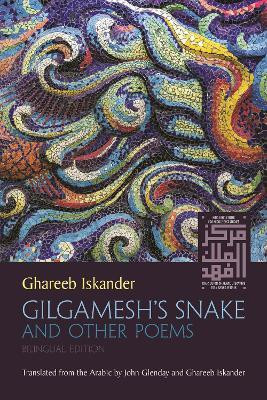 Gilgamesh's Snake and Other Poems(English, Paperback, Iskander Ghareeb)
