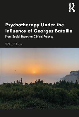 Psychotherapy Under the Influence of Georges Bataille(English, Paperback, Buse William)