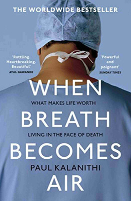 When Breath Becomes Air(Paperback, Kalanithi Paul)