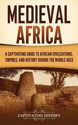 Medieval Africa(English, Hardcover, History Captivating)
