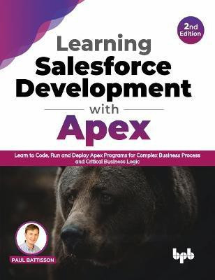 Learning Salesforce Development with Apex(English, Paperback, Battisson Paul)