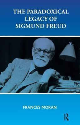The Paradoxical Legacy of Sigmund Freud(English, Paperback, Moran Frances)