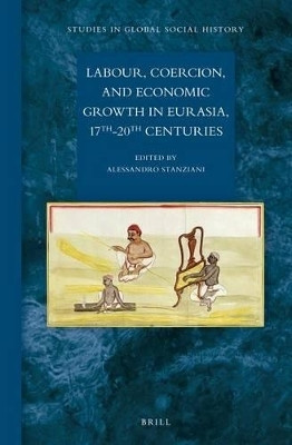 Labour, Coercion, and Economic Growth in Eurasia, 17th-20th Centuries(English, Electronic book text, unknown)