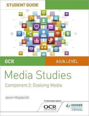 OCR A Level Media Studies Student Guide 2: Evolving Media(English, Paperback, Mazzocchi Jason)
