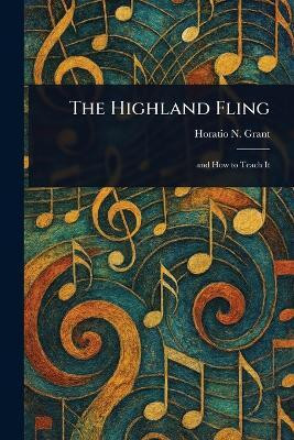 The Highland Fling(English, Paperback, Grant Horatio N)