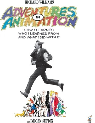 Adventures in Animation(English, Hardcover, Williams Richard E.)