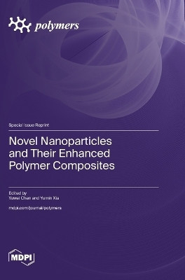 Novel Nanoparticles and Their Enhanced Polymer Composites(English, Hardcover, unknown)