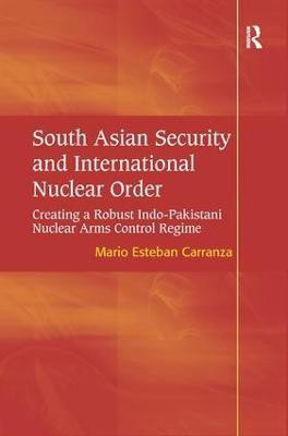 South Asian Security and International Nuclear Order(English, Hardcover, Carranza Mario Esteban)