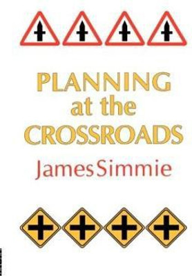 Planning At The Crossroads(English, Paperback, Simmie James)