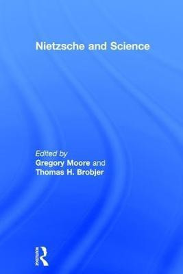 Nietzsche and Science(English, Hardcover, Brobjer Thomas H.)