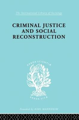 Criminal Justice and Social Reconstruction(English, Paperback, Mannheim Hermann)