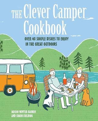 The Clever Camper Cookbook(English, Hardcover, Winter-Barker Megan)