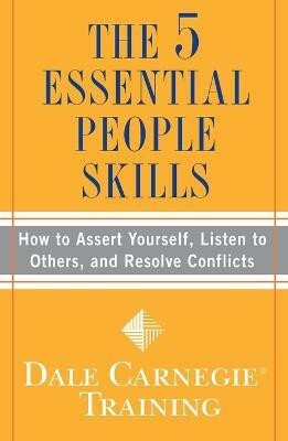 The 5 Essential People Skills(English, Paperback, Carnegie Training Dale)