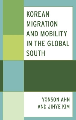 Korean Migration and Mobility in the Global South(English, Hardcover, unknown)