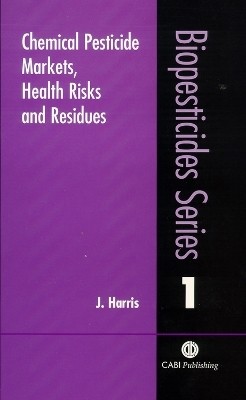 Chemical Pesticide Markets, Health Risks and Residues(English, Paperback, Harris Jeremy)