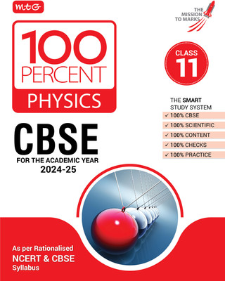 MTG 100 Percent Physics For Class 11 CBSE Board Exam 2024-25 | Chapter-Wise Self-evaluation Test, Theory, Diagrams & Practical Available All in One Book | As Per Rationalised NCERT & CBSE Syllabus(English, Paperback, MTG Editorial Board)