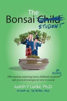 The Bonsai Student(English, Paperback, Locke Judith y)