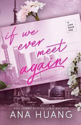 If We Ever Meet Again(English, Paperback, Huang Ana)