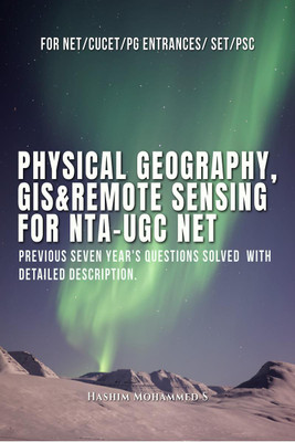 PHYSICAL GEOGRAPHY, GIS & REMOTE SENSING FOR NTA UGC-NET(English, Paperback, Hashim Mohammed S)
