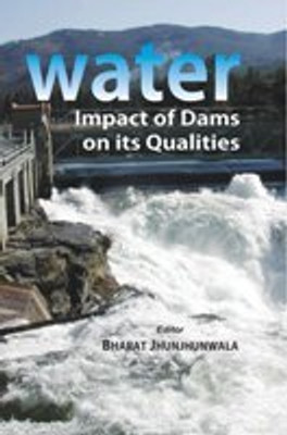 Water: Impact of Dams On Its Qualities(Paperback, Bharat Jhunjhunwala)