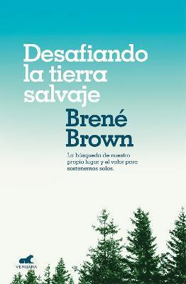 Desafiando la tierra salvaje / Braving the Wilderness(Spanish, Paperback, Brown Brene)
