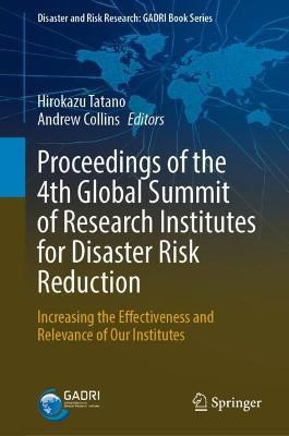 Proceedings of the 4th Global Summit of Research Institutes for Disaster Risk Reduction(English, Hardcover, unknown)