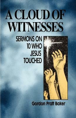 Cloud of Witnesses(English, Paperback, Baker Gordon Pratt)