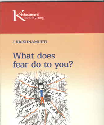 What Does Fear Do to You(English, Paperback, Krishnamurti J.)