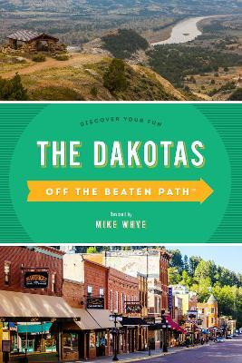The Dakotas Off the Beaten Path (R)(English, Paperback, unknown)