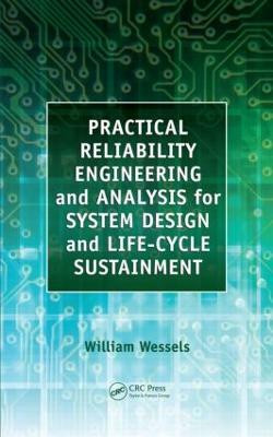 Practical Reliability Engineering and Analysis for System Design and Life-Cycle Sustainment(English, Hardcover, Wessels William)