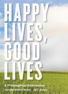 Happy Lives, Good Lives(English, Paperback, Mulnix Jennifer Wilson)