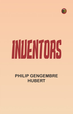 Inventors(Paperback, Philip Gengembre Hubert)