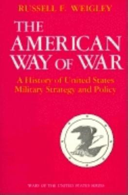 The American Way of War(English, Paperback, Weigley Russell F.)
