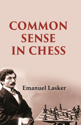 Common Sense in Chess(Paperback, Emanuel Lasker)