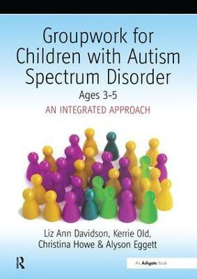 Groupwork with Children Aged 3-5 with Autistic Spectrum Disorder(English, Paperback, Eggett Ayson)