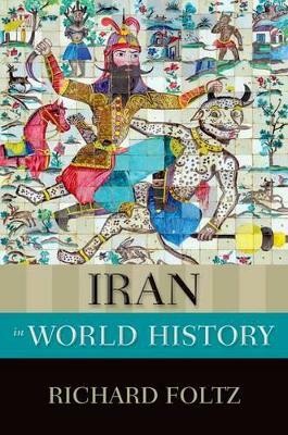 Iran in World History(English, Paperback, Foltz Richard)