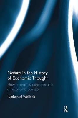 Nature in the History of Economic Thought(English, Paperback, Wolloch Nathaniel)