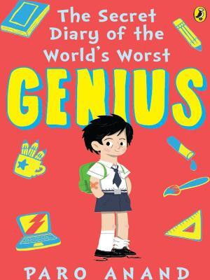 Secret Diary Of World's Worst Genius  - The Secret Diary of the Worlds Worst(English, Paperback, Paro Anand)