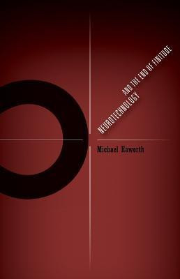 Neurotechnology and the End of Finitude(English, Paperback, Haworth Michael)