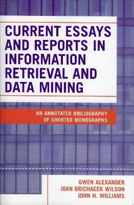 Current Essays and Reports in Information Retrieval and Data Mining(English, Paperback, Alexander Gwen)