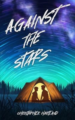 Against The Stars(English, Paperback, Hartland Christopher)