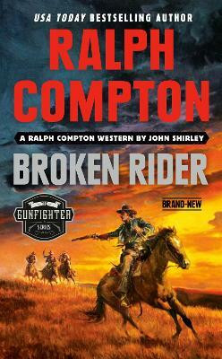 Ralph Compton Broken Rider(English, Paperback, Shirley John)