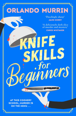 Knife Skills for Beginners(English, Hardcover, Murrin Orlando)