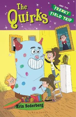 The Quirks and the Freaky Field Trip(English, Electronic book text, Soderberg Erin quirks)