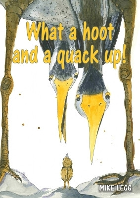 What a hoot and a quack up!(English, Paperback, Legg Mike)