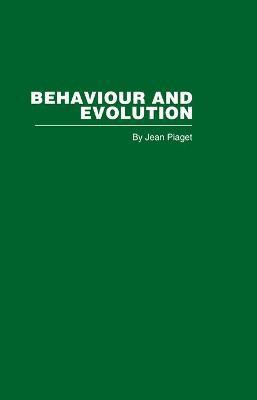Behaviour and Evolution(English, Electronic book text, Piaget Jean)