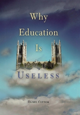Why Education Is Useless(English, Electronic book text, Cottom Daniel)