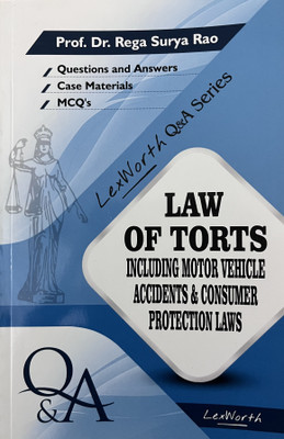 Questions And Answers On Law Of Torts Including Motor Vehicle Accident & Consumer Protection Laws(Gogia Law Publication, Dr Rega Surya Rao)